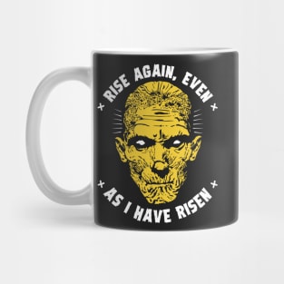 Rise again, even as i have risen Mug